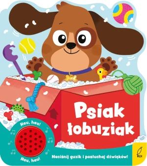 Psiak łobuziak. Książeczka dźwiękowa -  - książka