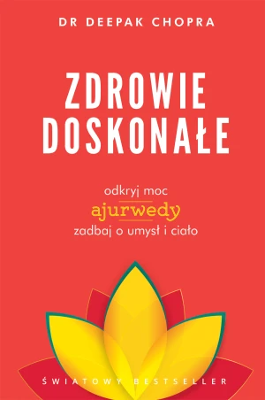Zdrowie doskonałe - Deepak Chopra - książka