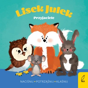 Lisek Julek. Przyjaciele - Olga Gorczyca-Popławska - książka