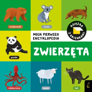 Moja pierwsza encyklopedia z okienkami. Zwierzęta - praca zbiorowa - książka