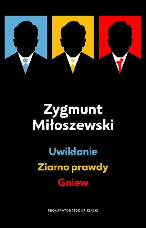 Pakiet: Uwikłanie / Ziarno prawdy / Gniew - Zygmunt Miłoszewski - książka