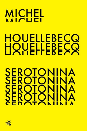 Serotonina - Michel Houellebecq - książka