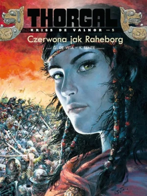 Czerwona jak Raheborg. Thorgal - Kriss de Valnor. Tom 5 - Yves Sente - książka