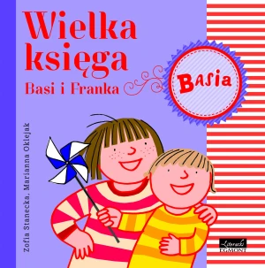 Wielka księga Basi i Franka - Zofia Stanecka - książka