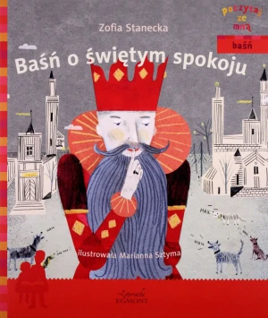 Baśń o świętym spokoju - Zofia Stanecka - książka