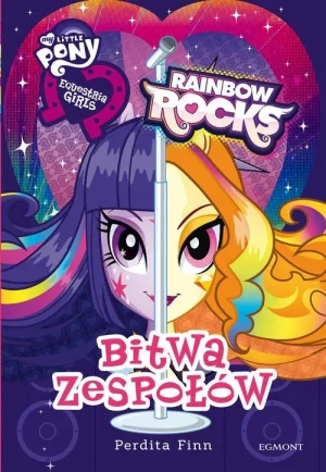 Equestria girls. Rainbow Rocks. Bitwa Zespołów - praca zbiorowa - książka