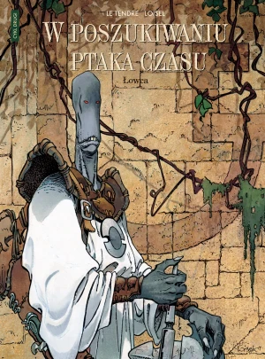 Łowca. W poszukiwaniu ptaka czasu. Cykl drugi. Tom 3 - Serge Le Tendre - książka