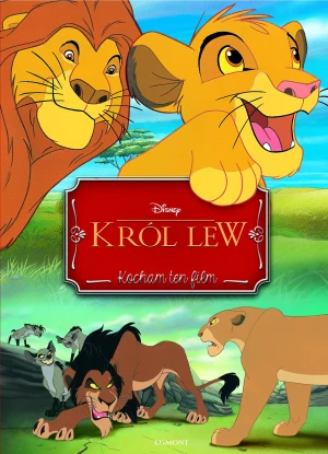 Król Lew. Kocham ten film - praca zbiorowa - książka