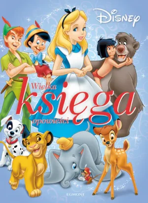 Disney. Wielka księga opowieści - Praca zbiorowa - książka