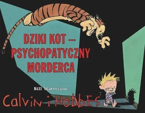 Dziki kot – psychopatyczny morderca. Calvin i Hobbes. Tom 11 - Bill Watterson - książka