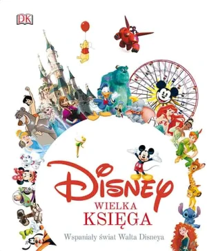Disney. Wielka księga. Wspaniały świat Walta Disneya - Jim Fanning - książka