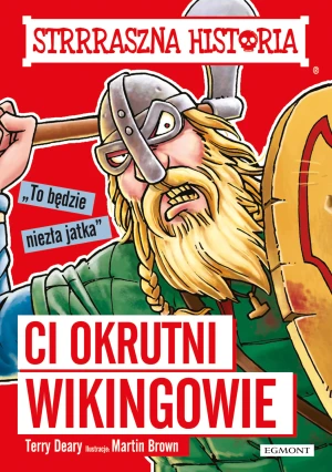 Strrraszna historia. Ci okrutni Wikingowie - praca zbiorowa - książka