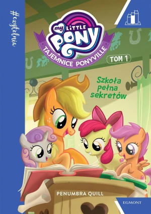 #Czytelnia. My Little Pony. Tajemnice Ponyville. Szkoła pełna sekretów - praca zbiorowa - książka