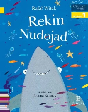 Rekin nudojad. Czytam sobie. Poziom 1 - Rafał Witek, Joanna Rusinek - książka