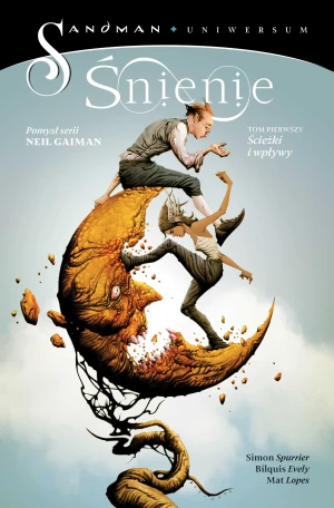 Ścieżki i wpływy. Śnienie. Sandman. Tom 1 - Simon Spurrier, Bilquis Evely - książka