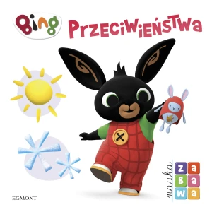 Bing. Przeciwieństwa. Nauka i zabawa - praca zbiorowa - książka