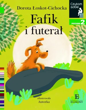Fafik i futerał. Czytam sobie. Poziom 2 - Dorota Łoskot-Cichocka - książka
