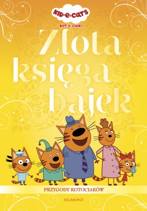 Kot-o-ciaki. Złota księga bajek - praca zbiorowa - książka