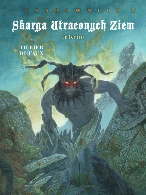 Inferno. Skarga Utraconych Ziem. Czarownice. Tom 2 - Jean Dufaux - książka