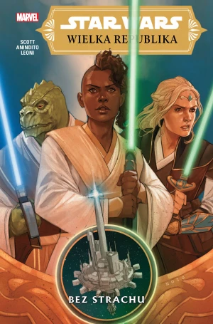 Bez strachu. Star Wars. Wielka Republika. Tom 1 - Cavan Scott, Ario Anindito, Katarzyna Nowakowska - książka