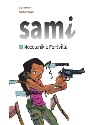 Nożownik z Fortville. Sami. Tom 2 - Fabien Vehlmann, Bruno Gazzotti, Agata Cieślak - książka