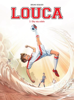 Oby się udało! Louca. Tom 3 - Bruno Deqiuer, Bruno Deqiuer, Maria Mosiewicz - książka