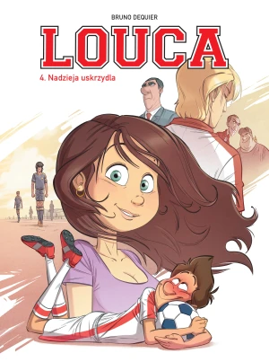 Nadzieja uskrzydla. Louca. Tom 4 - Bruno Deqiuer, Bruno Deqiuer, Maria Mosiewicz - książka