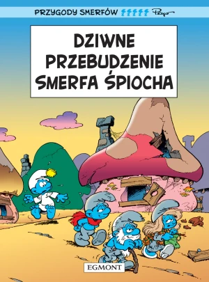 Dziwne przebudzenie Smerfa Śpiocha. Smerfy - Peyo - książka