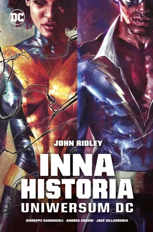 Inna historia uniwersum DC - John Ridley, Giuseppe Camuncoli, Andrea Cucchi, T - książka