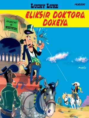 Eliksir doktora Doxeya. Lucky Luke - Morris, Morris, Maria Mosiewicz - książka