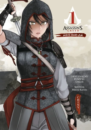 Assassin's Creed. Miecz Shao Jun. Chiny. Tom 1 - Minoji Kurata, Minoji Kurata, Alex Hagemann - książka