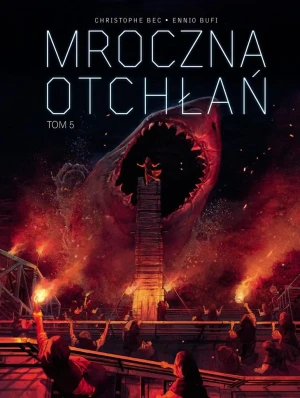 Mroczna otchłań. Tom 5 - Christophe Bec, Ennio Bufi, Ernest Kacperski - książka
