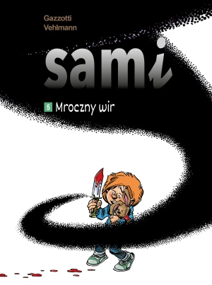 Mroczny wir. Sami. Tom 5 - Fabien Vehlmann, Bruno Gazzotti, Agata Cieślak - książka