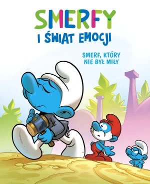 Smerf, który nie był miły. Smerfy i świat emocji - Thierry Culliford, Antonello Dalena, Falzar, Mari - książka