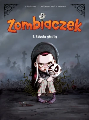 Zawsze głodny. Zombiaczek. Tom 1 - Christophe Cazenove - książka