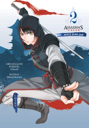 Assassin's Creed. Miecz Shao Jun. Chiny. Tom 2 - Minoji Kurata, Minoji Kurata, Alex Hagemann - książka