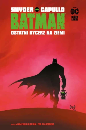 Ostatni rycerz na Ziemi. Batman - Scott Snyder - książka