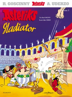 Asteriks Gladiator. Asteriks. Tom 3 - Ren Goscinny, Albert Uderzo, Jarosław Kilian - książka
