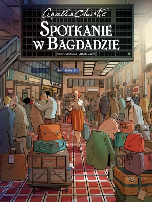 Spotkanie w Bagdadzie. Agatha Christie - Frederic Bremaud, Alberto Zanon - książka