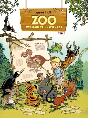 ZOO wymarłych zwierząt. Tom 1 - Christophe Cazenove, Bloz, Maria Mosiewicz - książka
