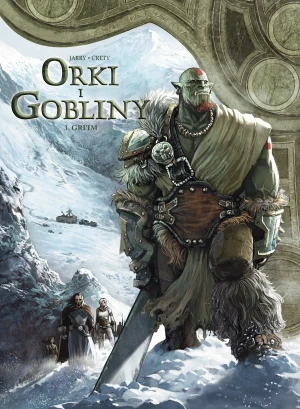 Gri'im. Świat Akwilonu. Orki i gobliny. Tom 3 - Nicolas Jarry, Stphane Crty, Maria Mosiewicz - książka
