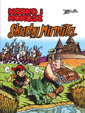 Skarby Mirmiła. Kajko i Kokosz - Janusz Christa, Janusz Christa - książka