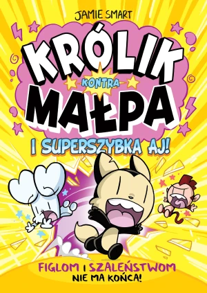 Królik Kontra Małpa i superszybka Aj. Tom 4 - Jamie Smart - książka