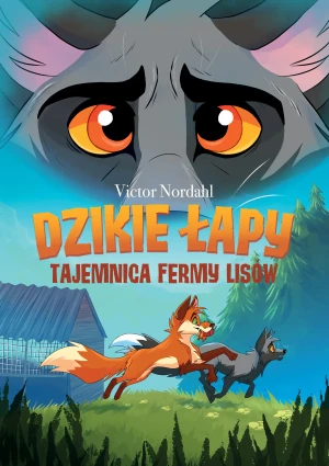 Dzikie łapy. Tom 1. Tajemnica fermy lisów -  - książka