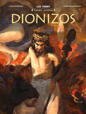 Dionizos. Świat Mitów - Clotilde Bruneau - książka