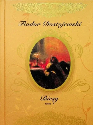 Biesy Tom I - Dostojewski Fiodor - książka