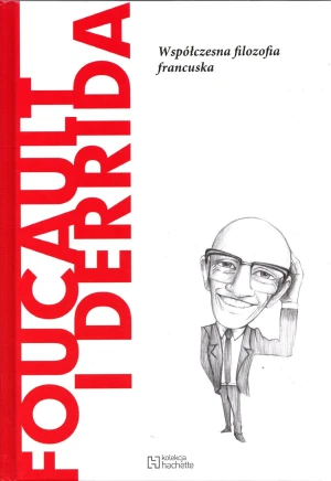Foucault i Derrida. Współczesna filozofia francuska Tom 29 - Miguel Morey - książka