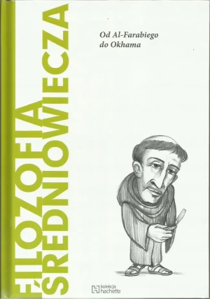 Filozofia średniowiecza. Od Al-Farabiego do Okhama - Andrés Martínez Lorca - książka