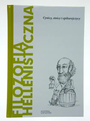 Filozofia hellenistyczna. Cynicy, stoicy i epikurejczycy - J. A. Cardona - książka