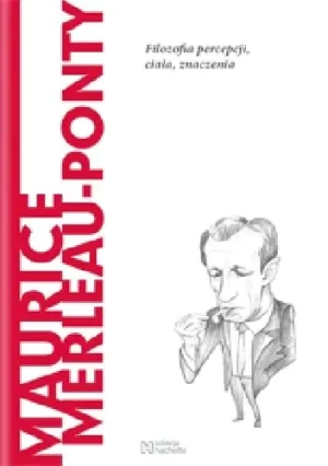 MAURICE MERLEAU-PONTY FILOZOFIA PERCEPCJI CIAŁA PRINZI - SALVATORE PRINZI - książka